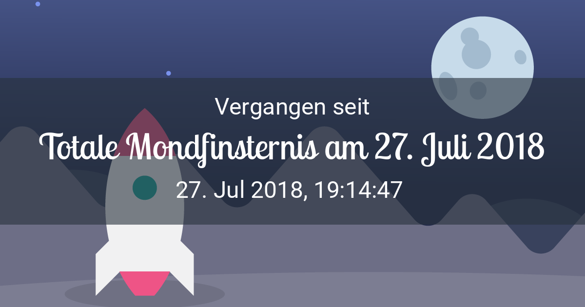 Countdown zum Start - Vergangen seit 27. Jul 2018 19:14:47 ...