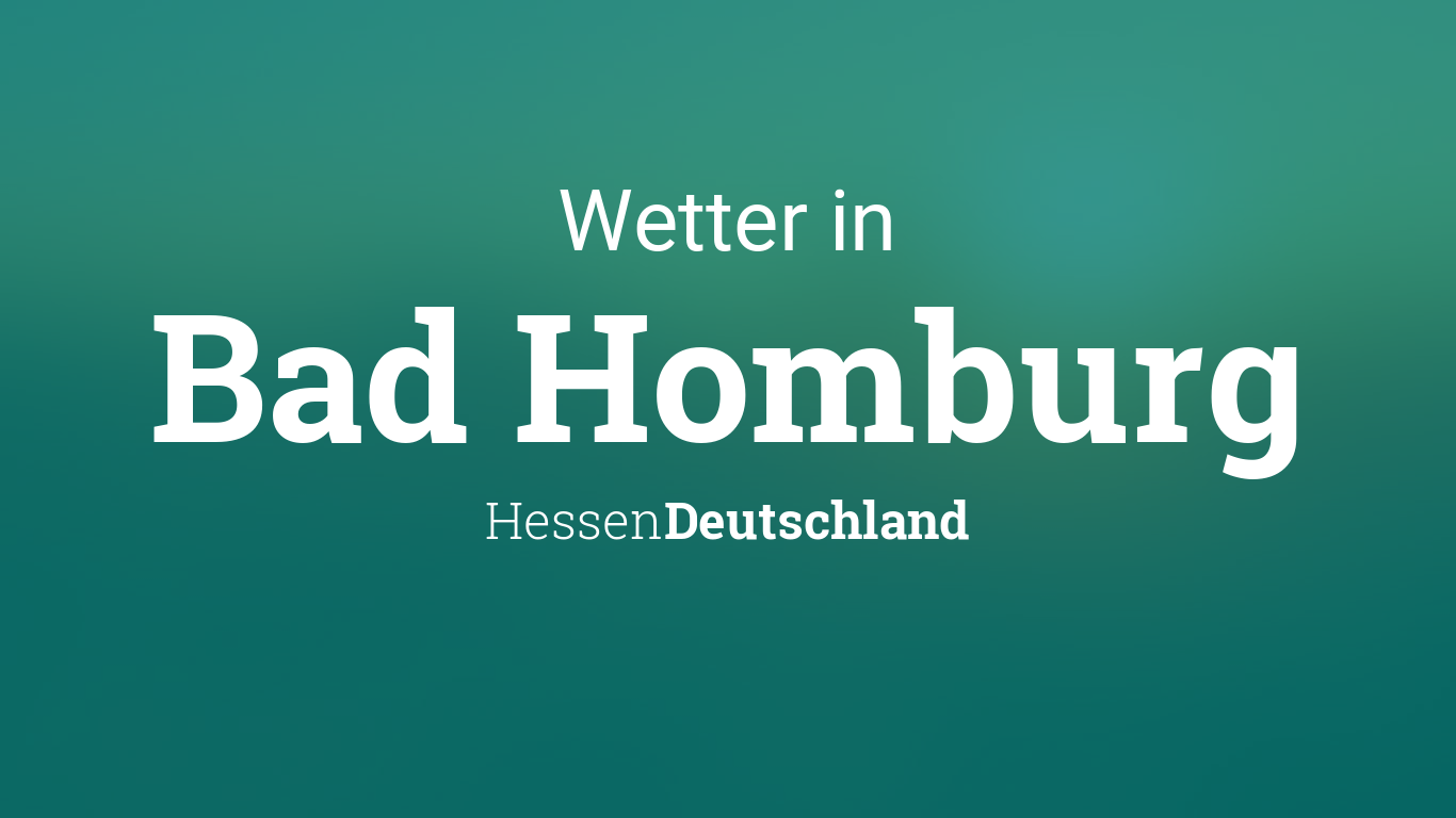 Wetter Bad Homburg, Hessen, Deutschland heute und morgen