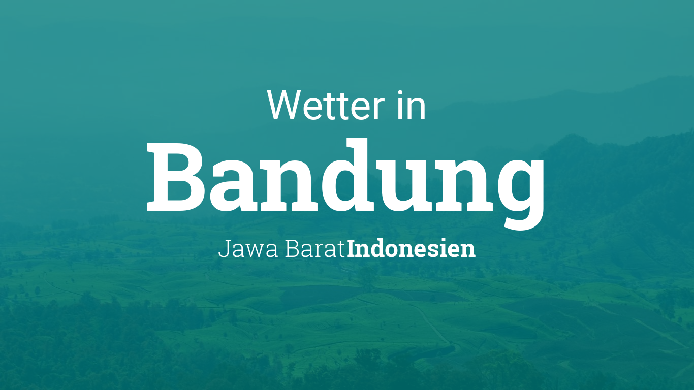 Wetter Bandung Jawa Barat Indonesien  heute und morgen
