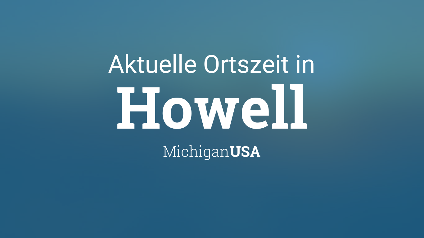Uhrzeit Howell, Michigan, USA