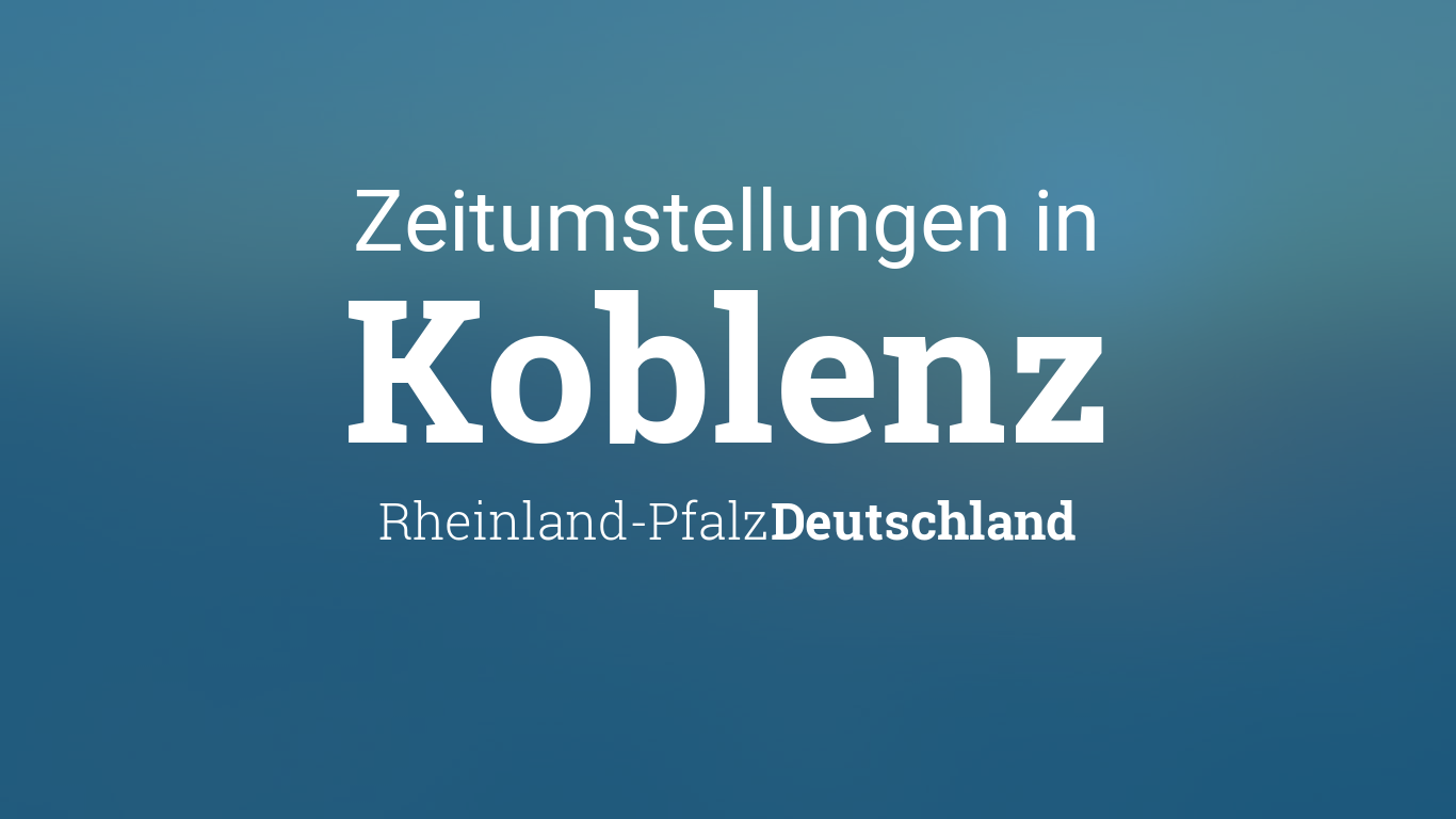 Zeitumstellung 2024 Sommerzeit in Koblenz, RheinlandPfalz, Deutschland