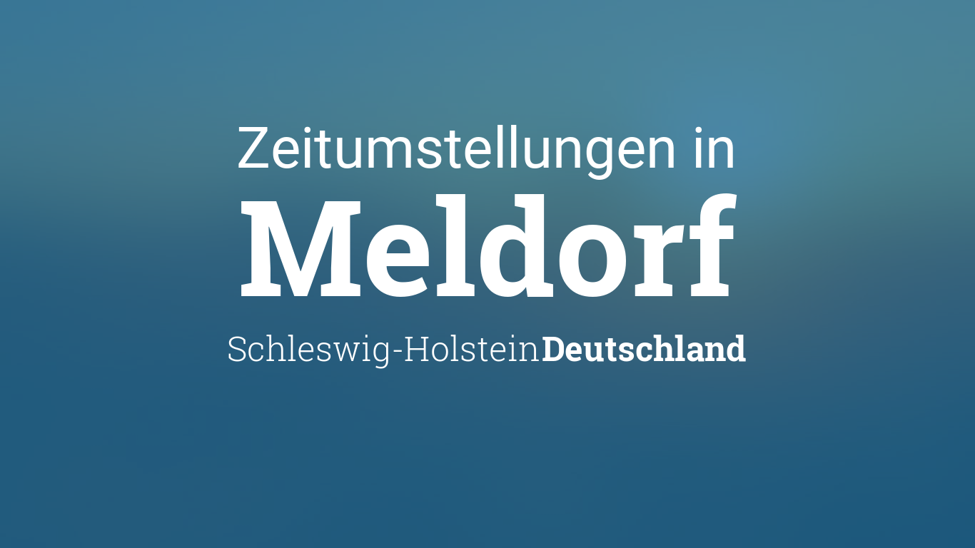 Zeitumstellung 2024 Sommerzeit in Meldorf, SchleswigHolstein, Deutschland
