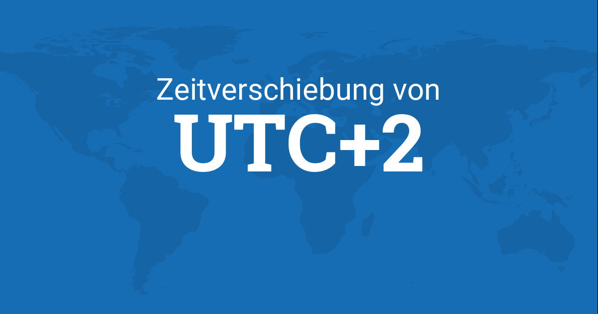 Zeitverschiebung von UTC+2, Zeitzone zu Zeitzonen weltweit